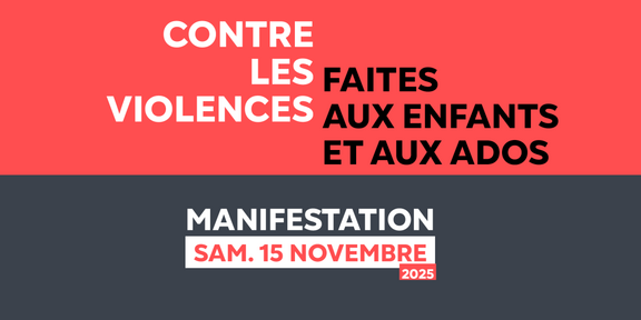 Contre les violences faites aux enfants et aux ados, manifestation samedi 15 novembre 2025