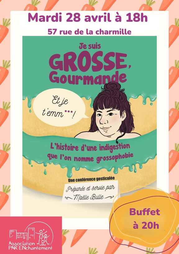 Conférence gesticulée "Je suis grosse, gourmande et je t'emmerde" par Maëlle Bulle
